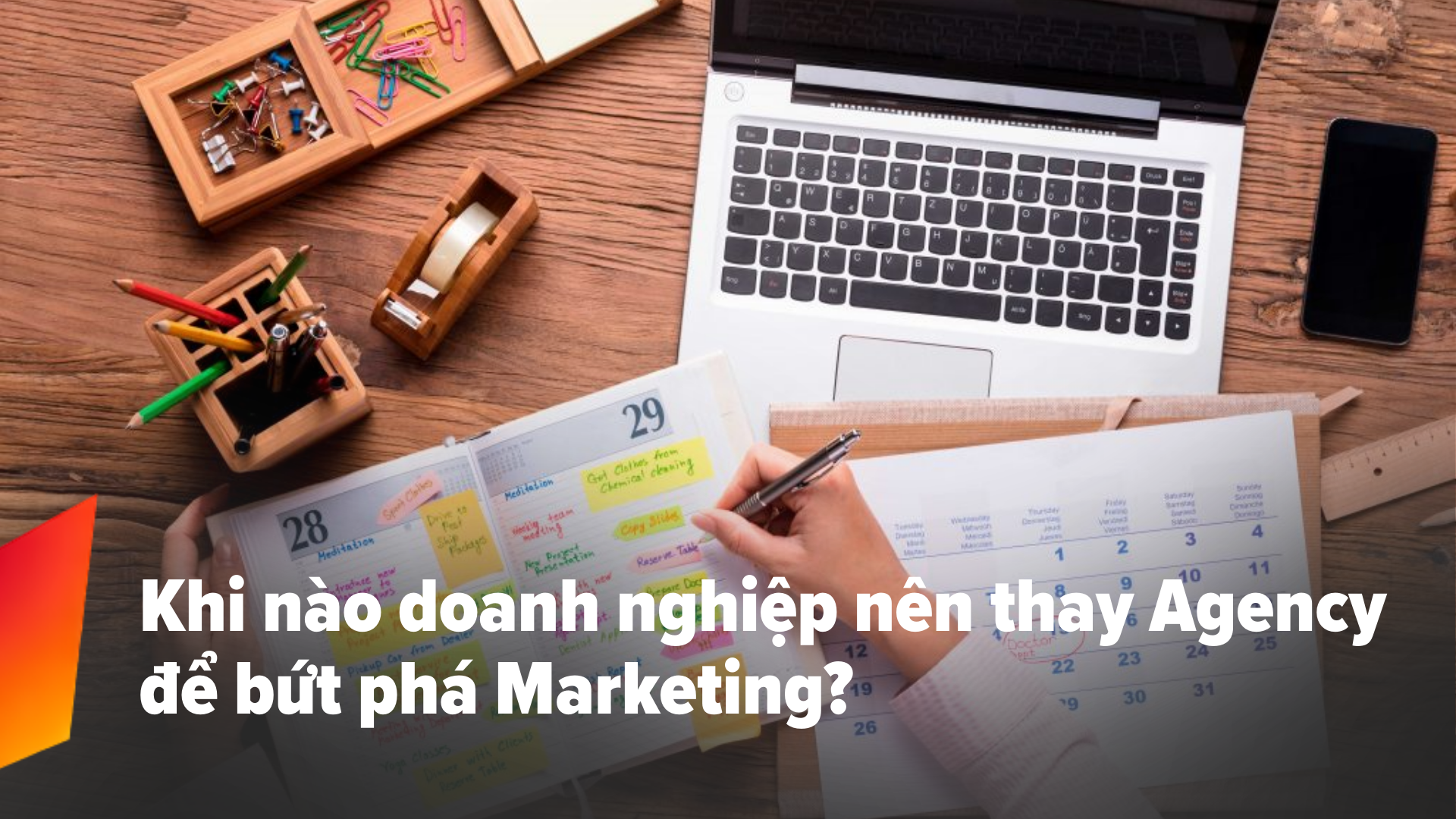 Khi nào doanh nghiệp nên thay agency để bứt phá marketing?